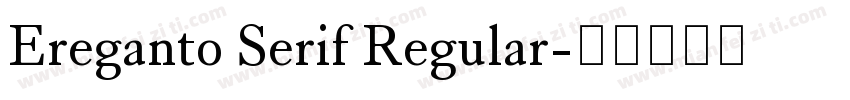 Ereganto Serif Regular字体转换